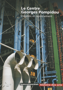 centre Georges Pompidou - création et rayonnement
